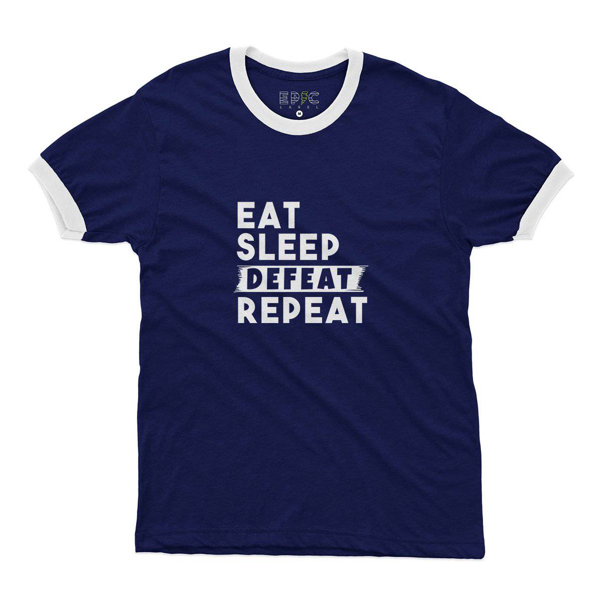 Epic Label Tshirt Eat Sleep Defeat Repeat Ringer T-Shirt Pour Homme