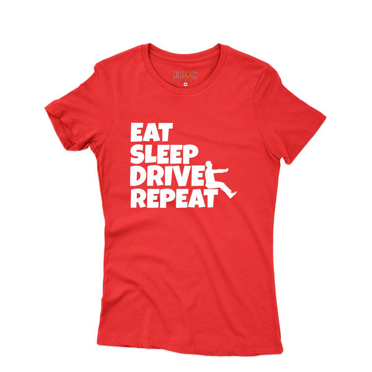 Epic Label Tshirt Eat Sleep Drive Repeat T-Shirt Pour Femme