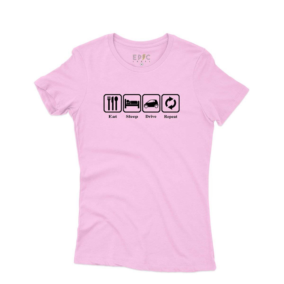 Epic Label Tshirt Eat Sleep Drive Repeat T-Shirt Pour Femme