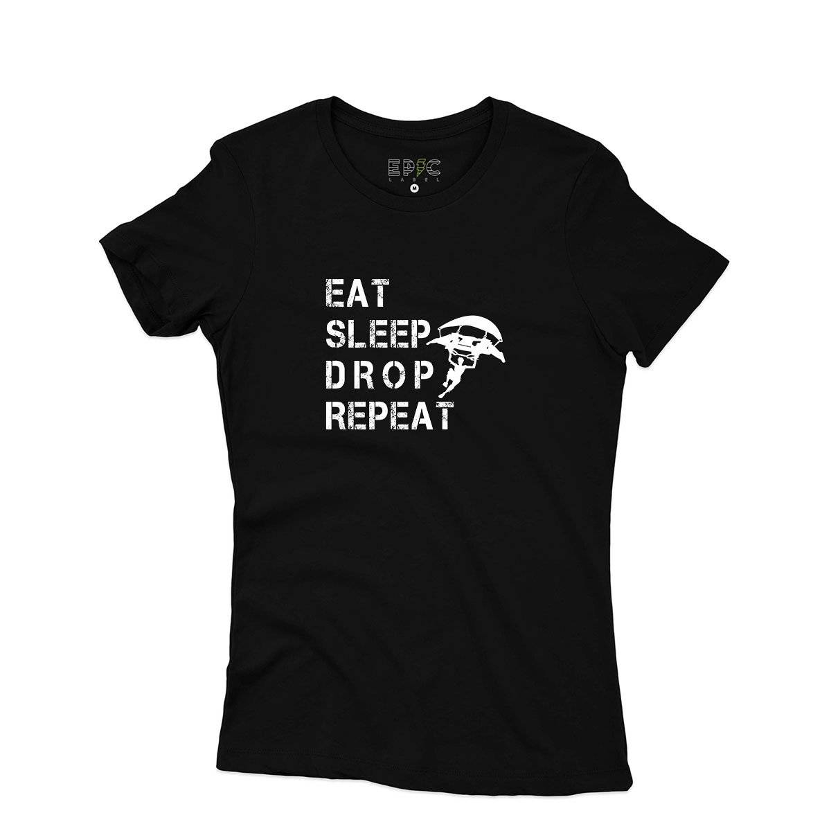 Epic Label Tshirt Eat Sleep Drop Repeat T-Shirt Pour Femme
