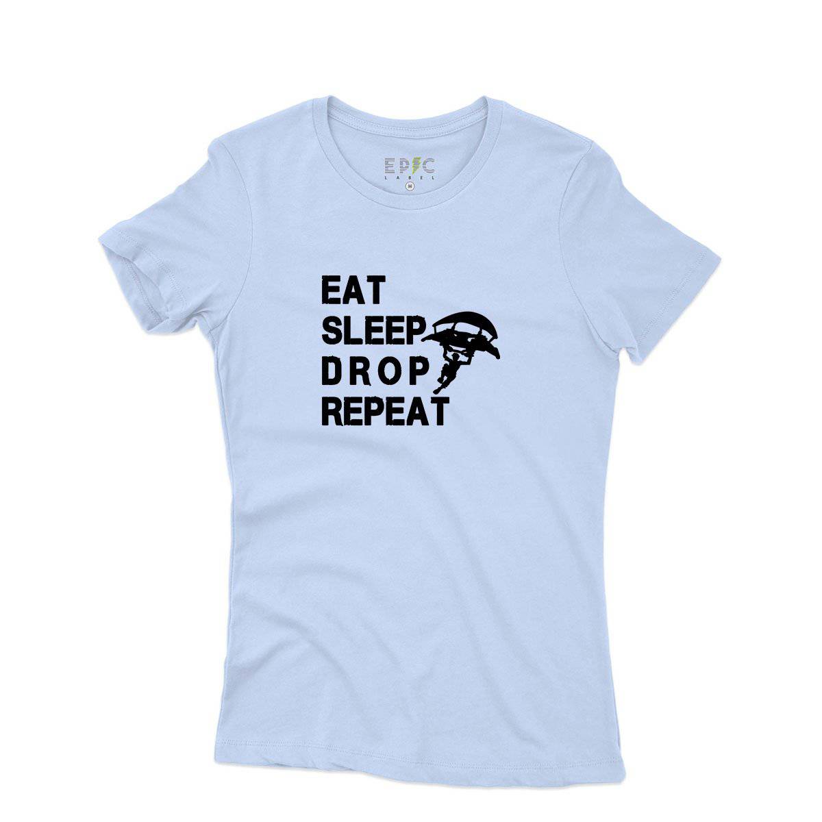 Epic Label Tshirt Eat Sleep Drop Repeat T-Shirt Pour Femme