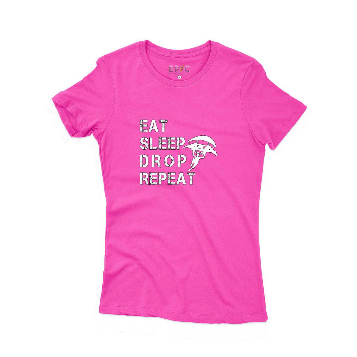 Epic Label Tshirt Eat Sleep Drop Repeat T-Shirt Pour Femme