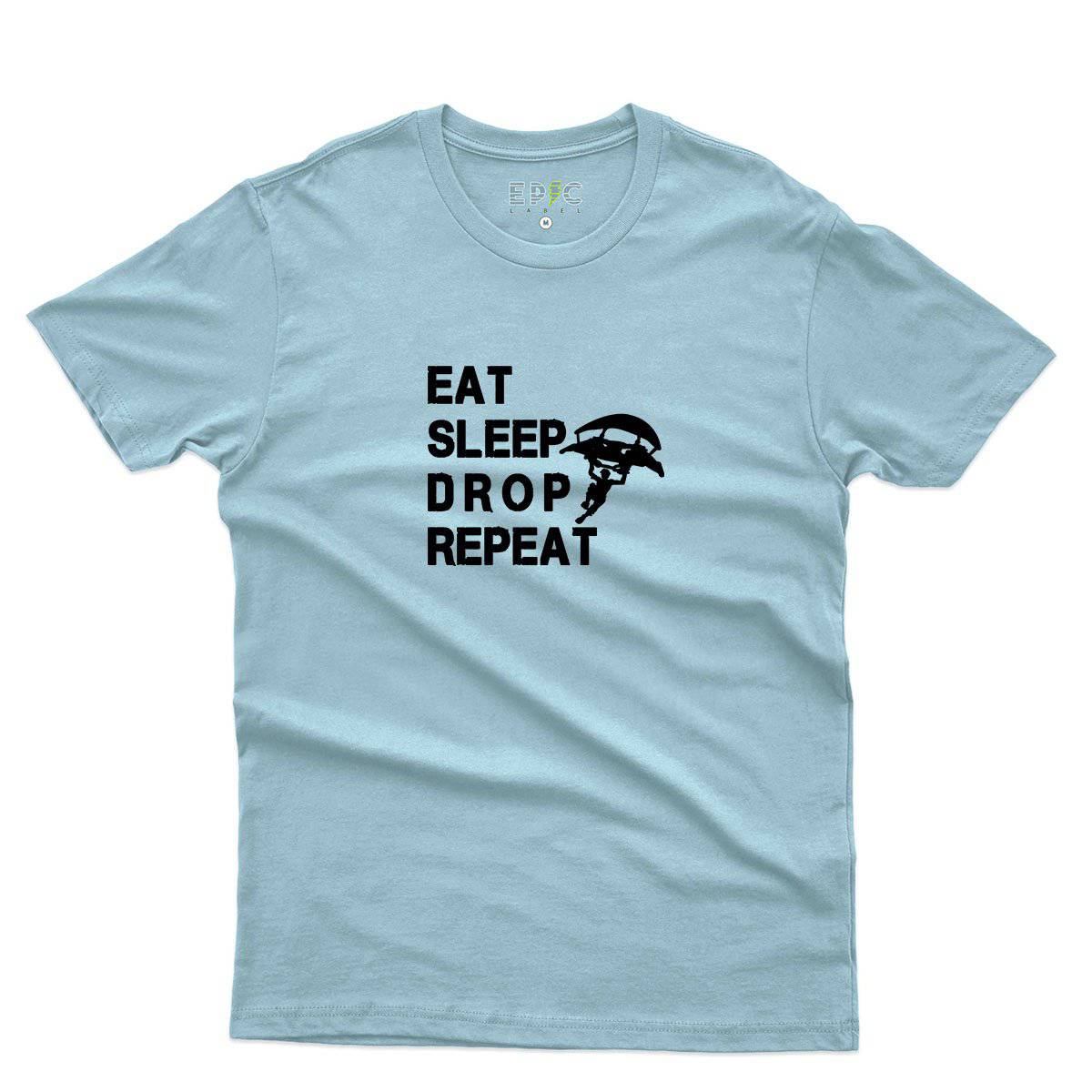 Epic Label Tshirt Eat Sleep Drop Repeat T-Shirt Pour Homme