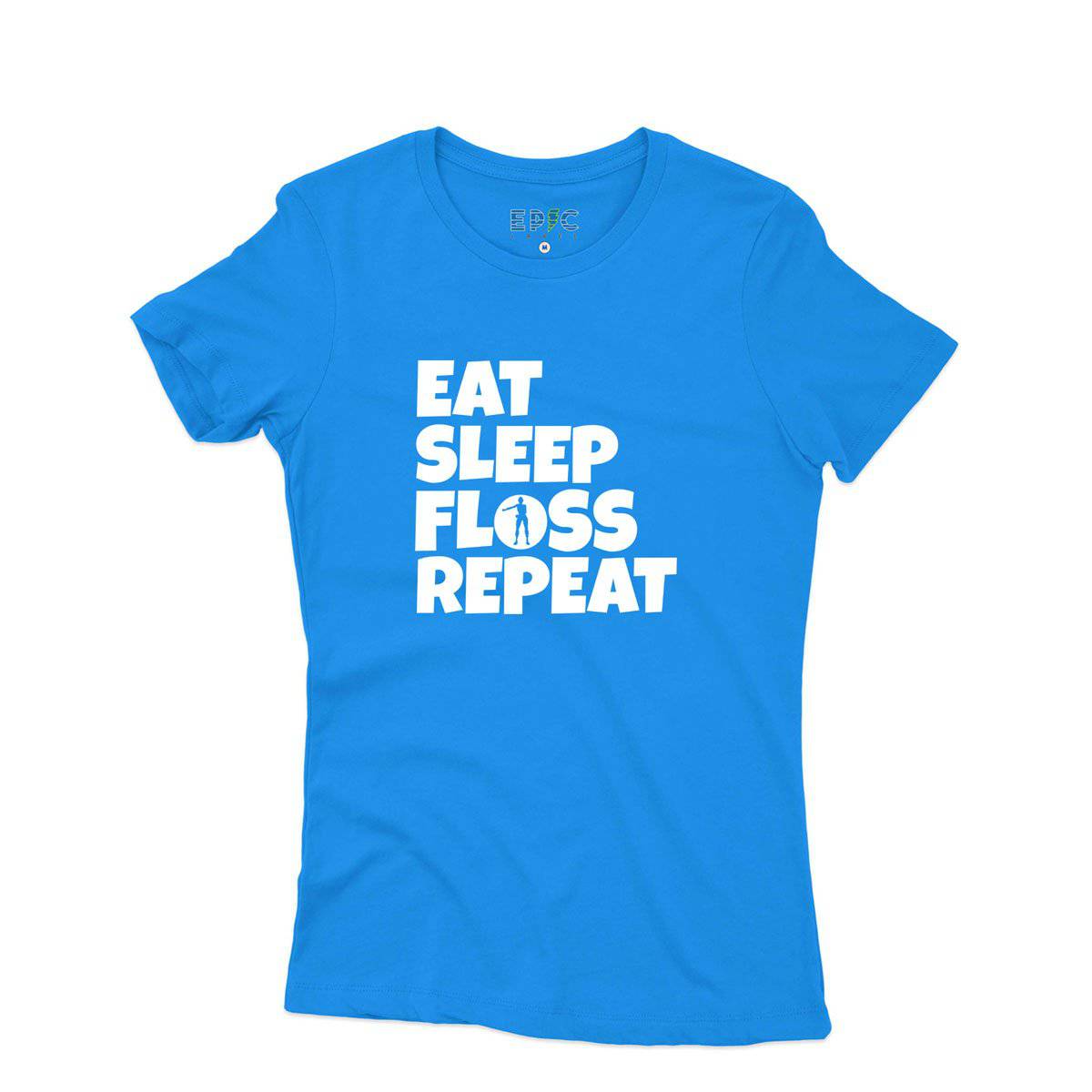 Epic Label Tshirt Eat Sleep Floss Repeat T-Shirt Pour Femme