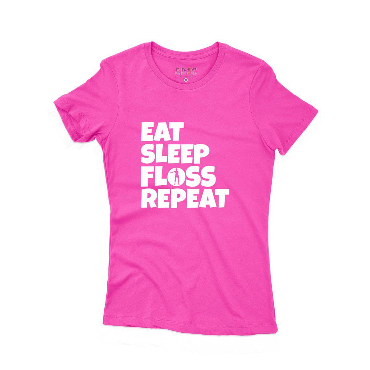 Epic Label Tshirt Eat Sleep Floss Repeat T-Shirt Pour Femme
