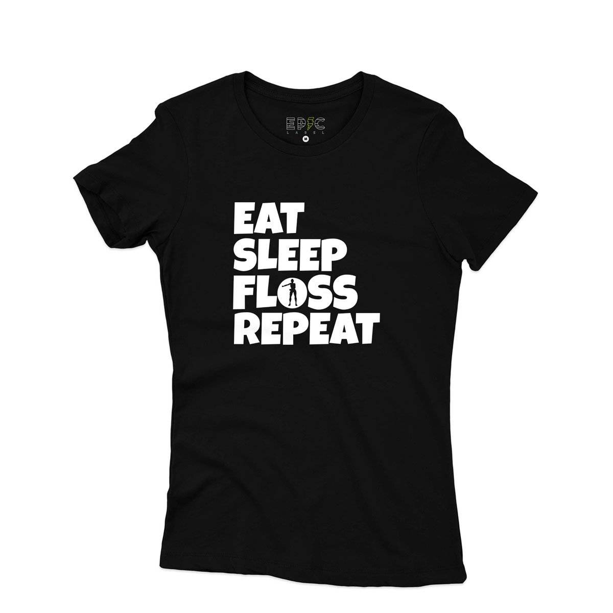 Epic Label Tshirt Eat Sleep Floss Repeat T-Shirt Pour Femme