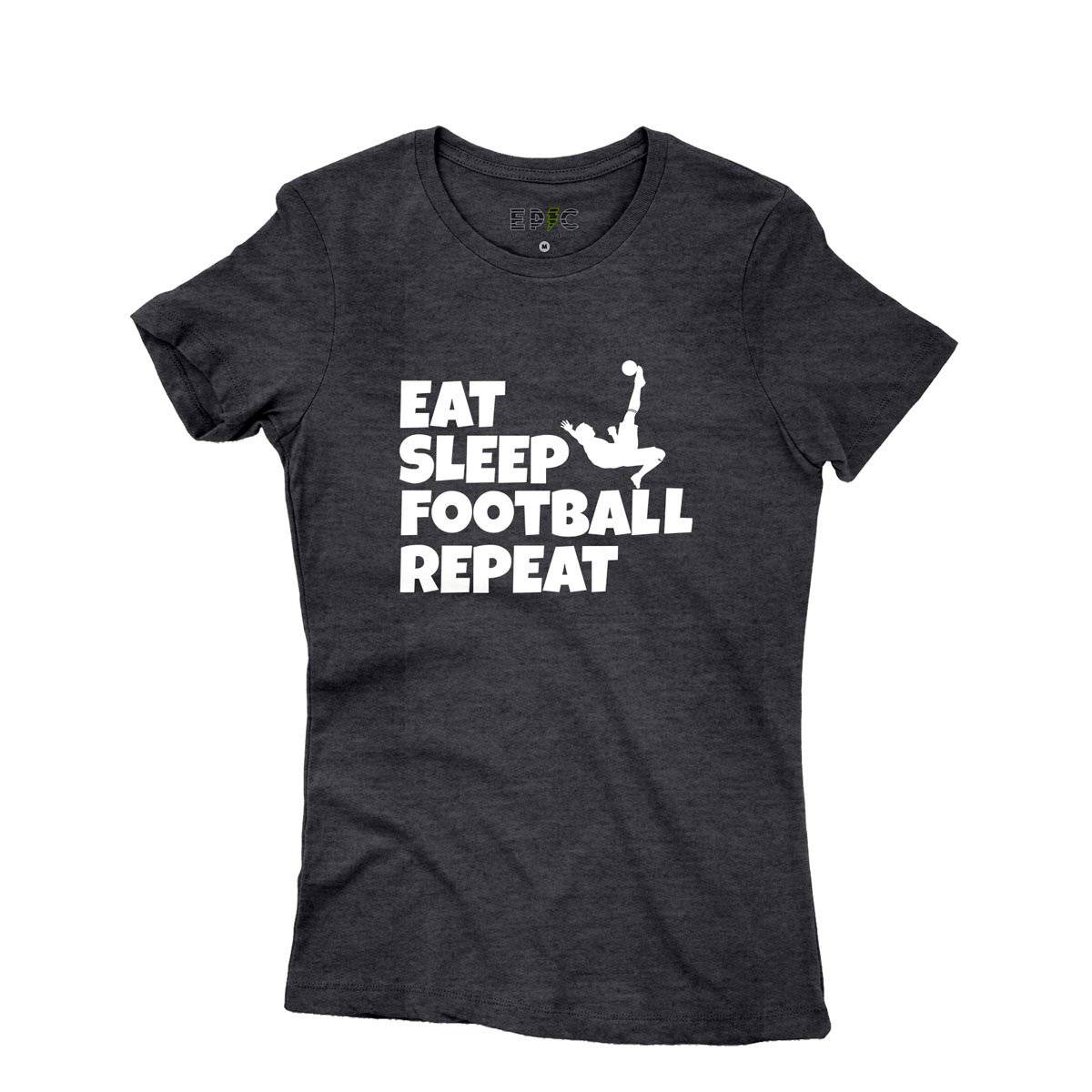 Epic Label Tshirt Eat Sleep Football Repeat T-Shirt Pour Femme