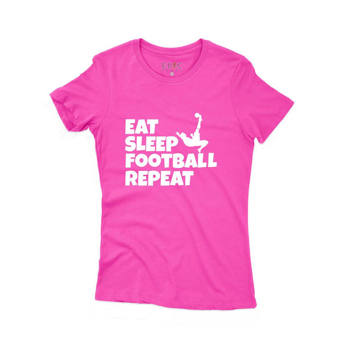 Epic Label Tshirt Eat Sleep Football Repeat T-Shirt Pour Femme