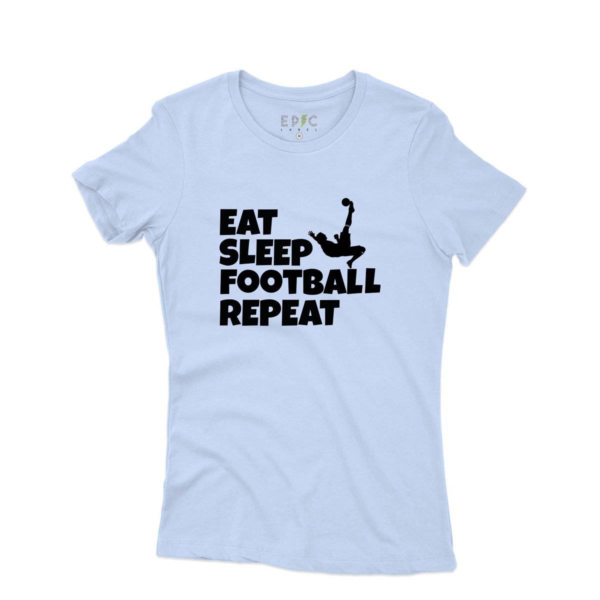 Epic Label Tshirt Eat Sleep Football Repeat T-Shirt Pour Femme