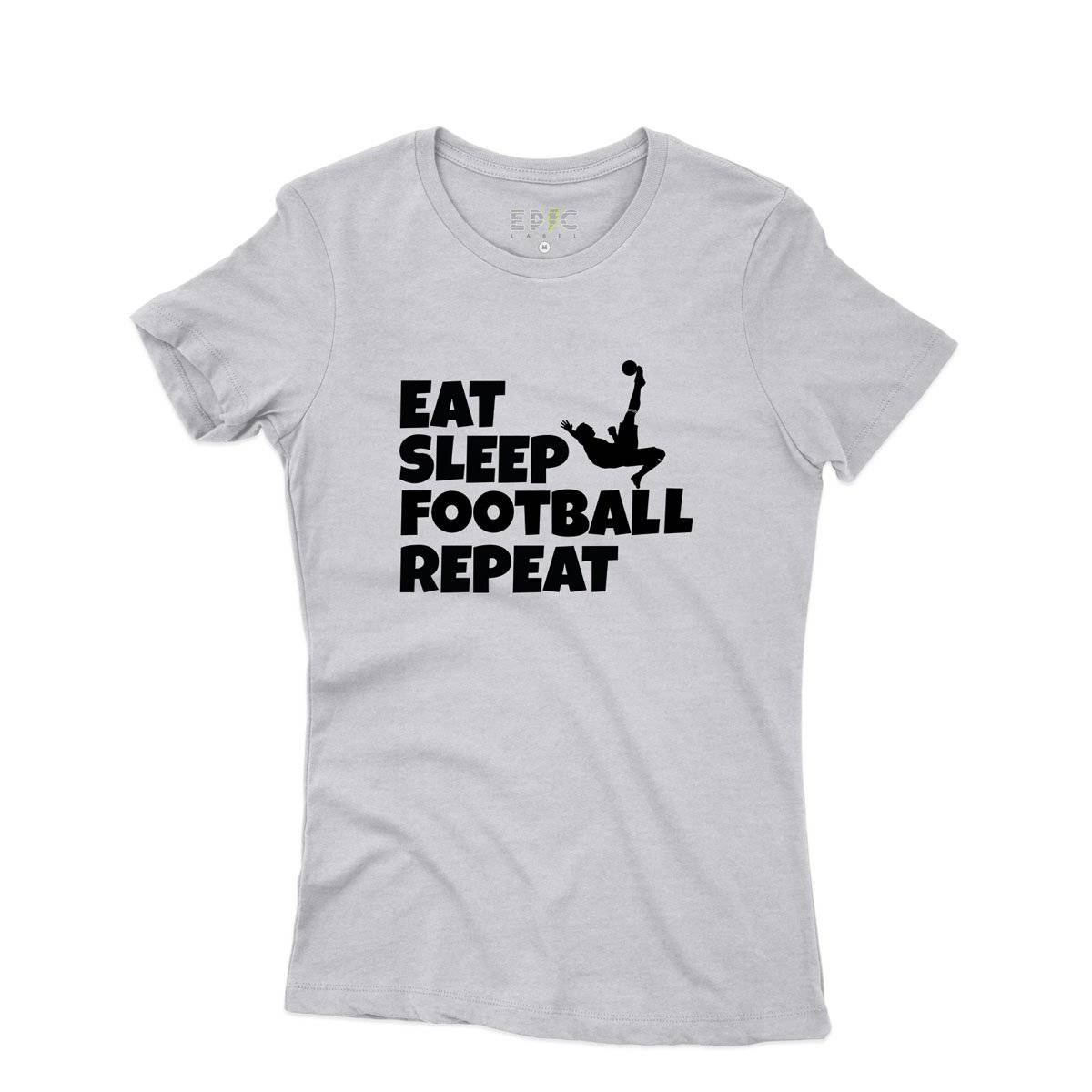 Epic Label Tshirt Eat Sleep Football Repeat T-Shirt Pour Femme
