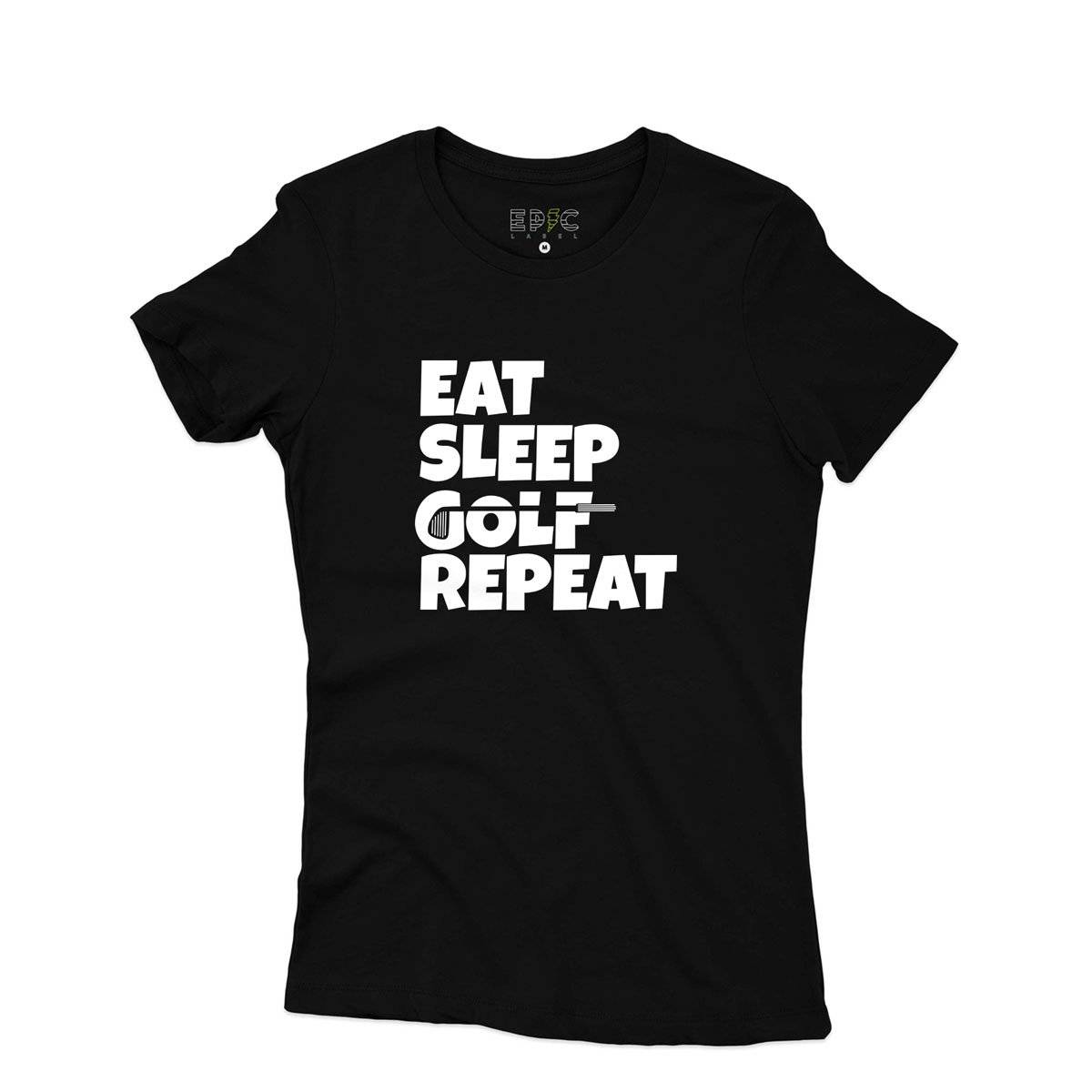 Epic Label Tshirt Eat Sleep Golf Repeat T-Shirt Pour Femme