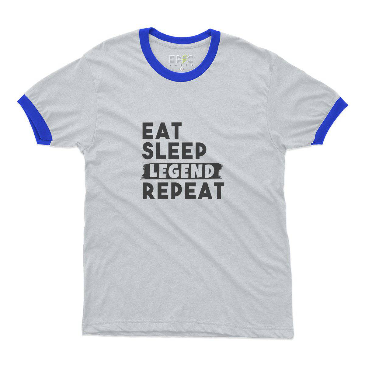 Epic Label Tshirt Eat Sleep Legend Repeat Design Ringer T-Shirt Pour Homme