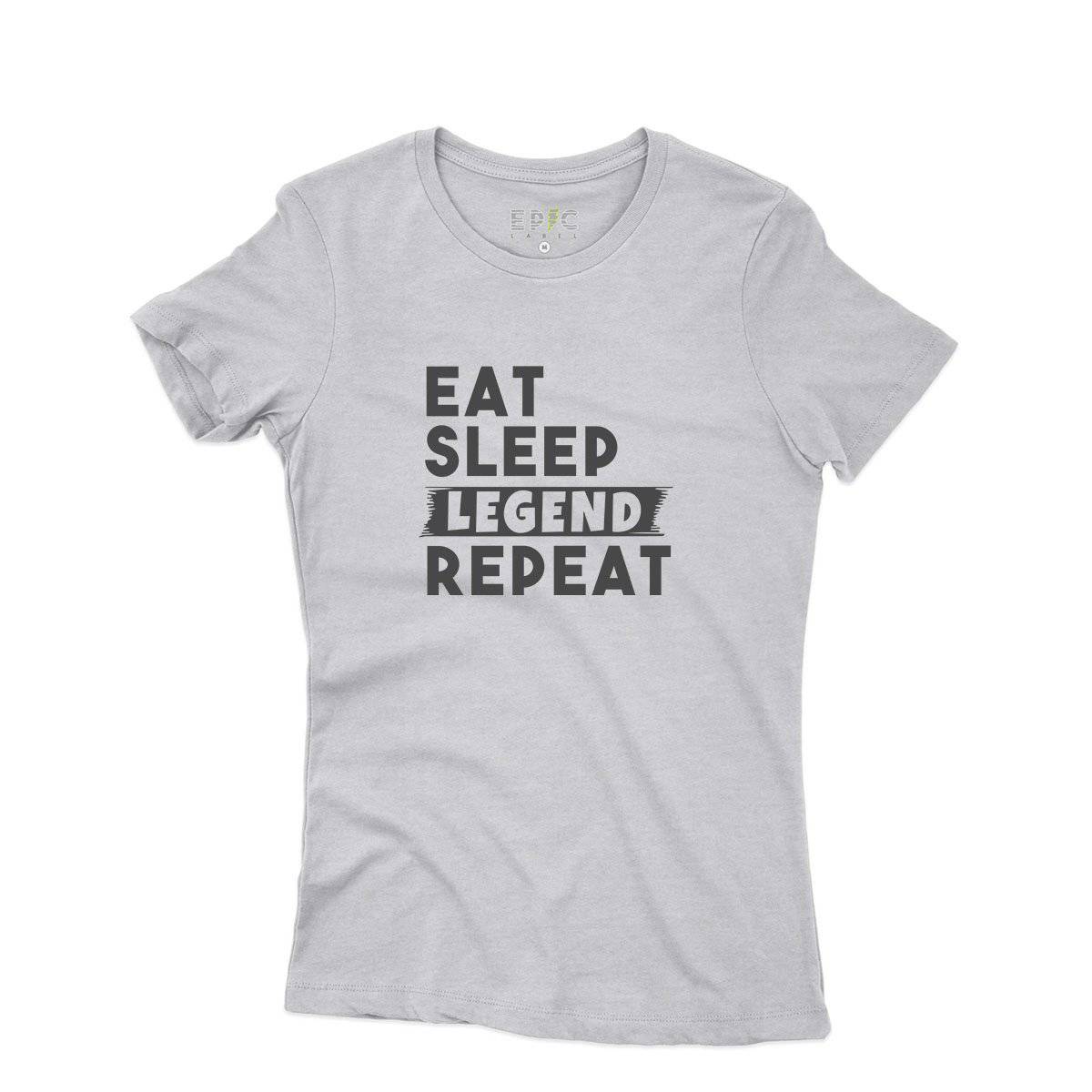 Epic Label Tshirt Eat Sleep Legend Repeat Design T-Shirt Pour Femme