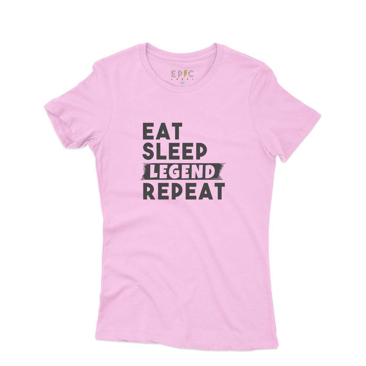 Epic Label Tshirt Eat Sleep Legend Repeat Design T-Shirt Pour Femme