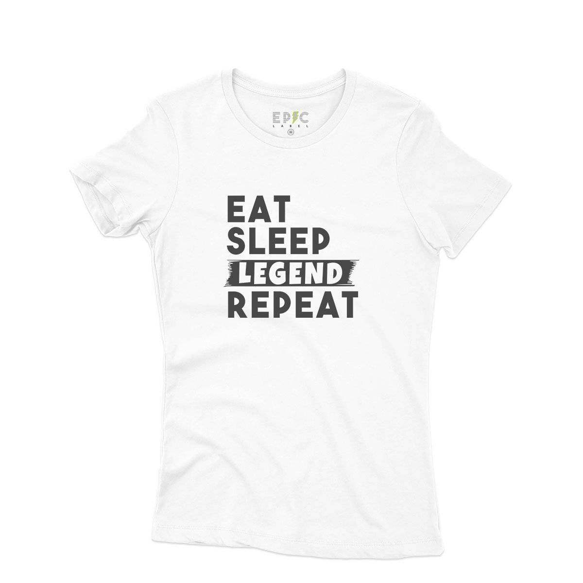 Epic Label Tshirt Eat Sleep Legend Repeat Design T-Shirt Pour Femme