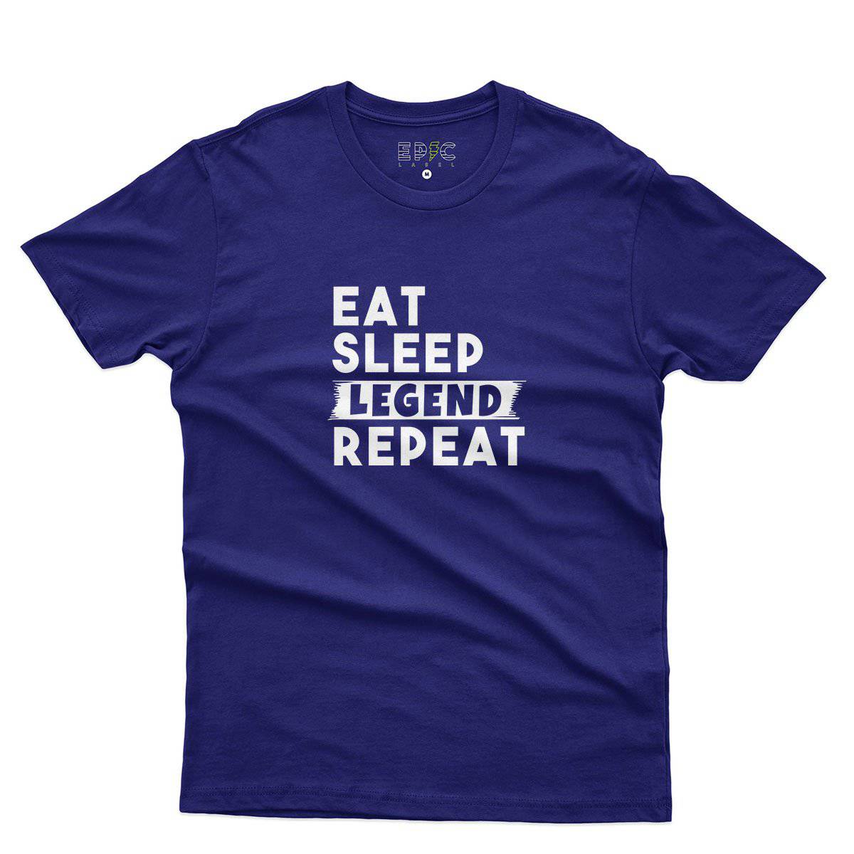 Epic Label Tshirt Eat Sleep Legend Repeat Design T-Shirt Pour Homme