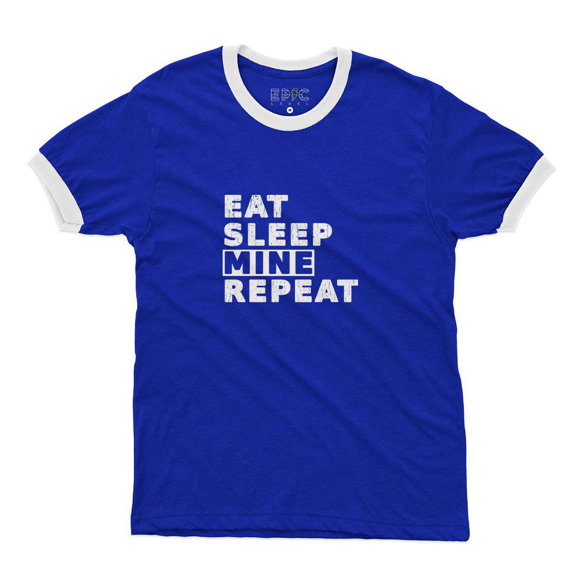 Epic Label Tshirt Eat Sleep Mine Repeat Ringer T-Shirt Pour Homme