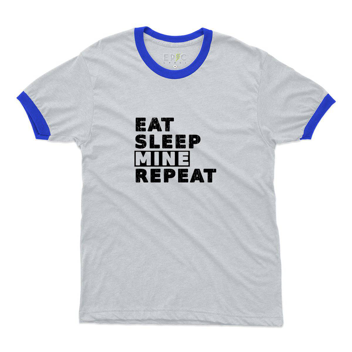 Epic Label Tshirt Eat Sleep Mine Repeat Ringer T-Shirt Pour Homme