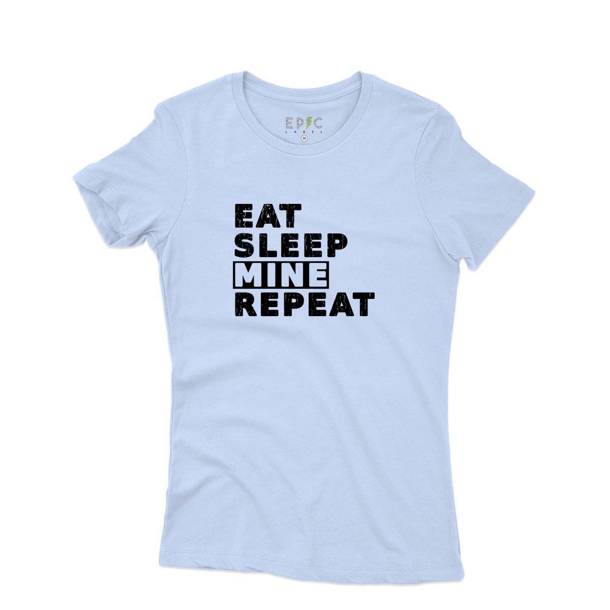 Epic Label Tshirt Eat Sleep Mine Repeat T-Shirt Pour Femme