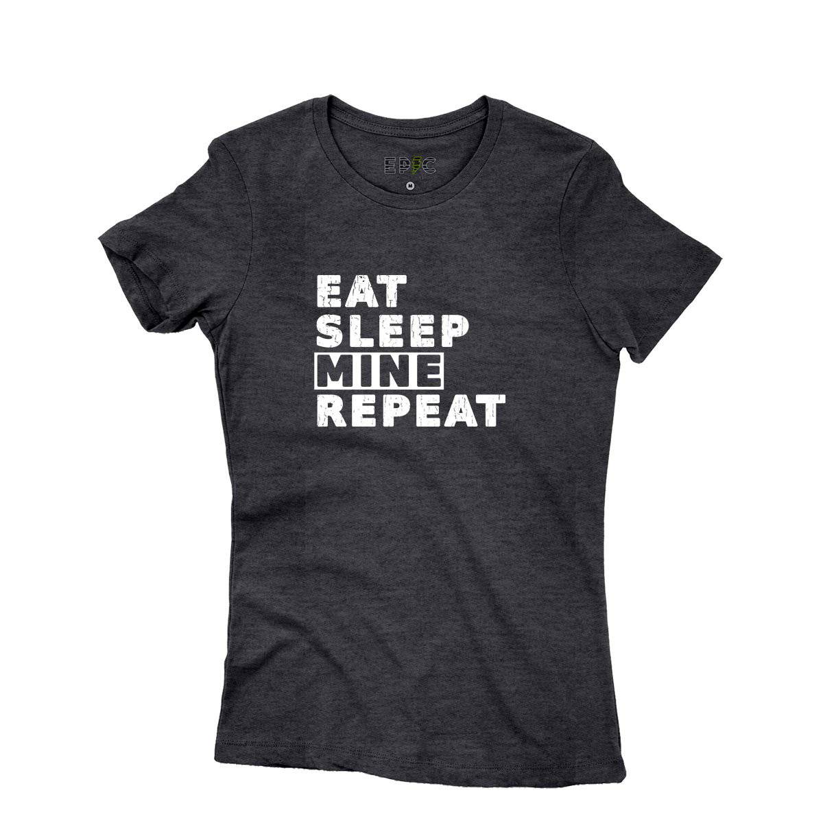 Epic Label Tshirt Eat Sleep Mine Repeat T-Shirt Pour Femme