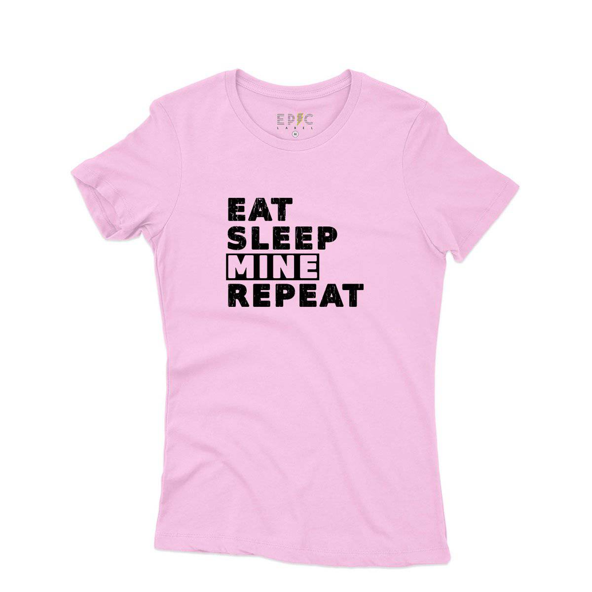 Epic Label Tshirt Eat Sleep Mine Repeat T-Shirt Pour Femme