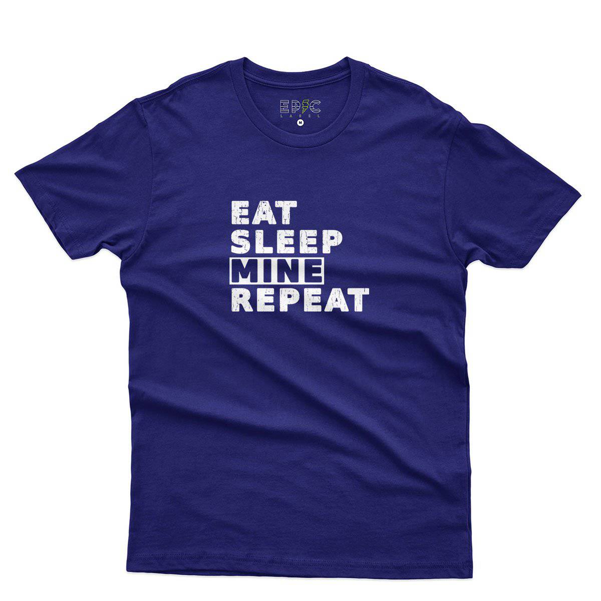 Epic Label Tshirt Eat Sleep Mine Repeat T-Shirt Pour Homme