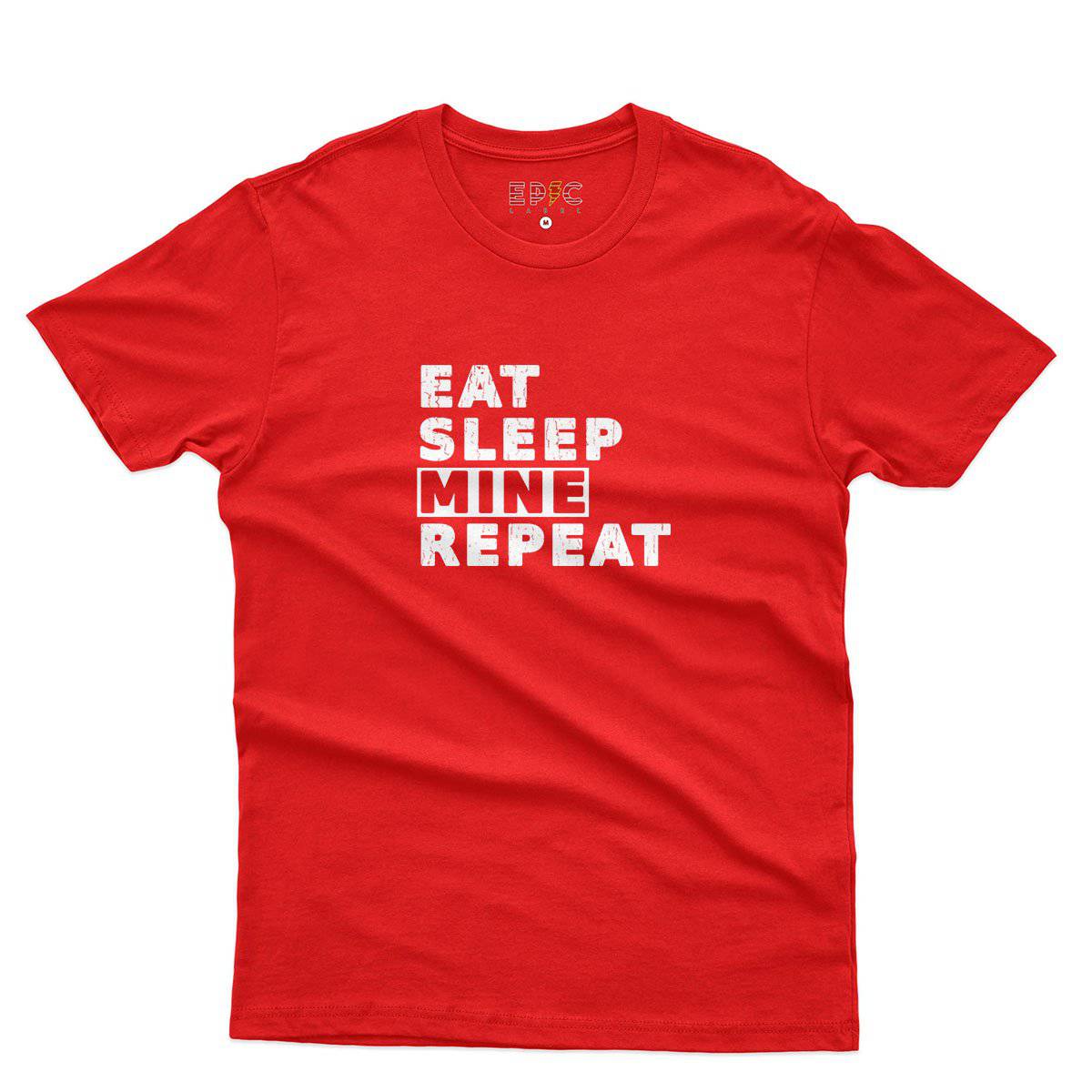 Epic Label Tshirt Eat Sleep Mine Repeat T-Shirt Pour Homme