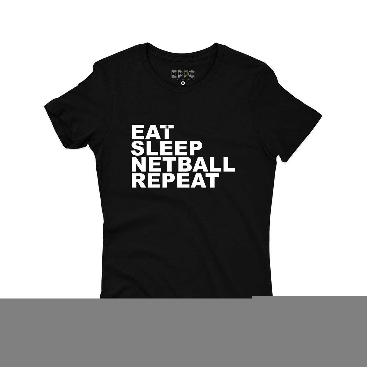 Epic Label Tshirt Eat Sleep Netball Repeat T-Shirt Pour Femme