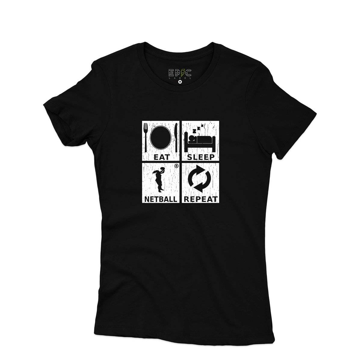 Epic Label Tshirt Eat Sleep Netball Repeat T-Shirt Pour Femme