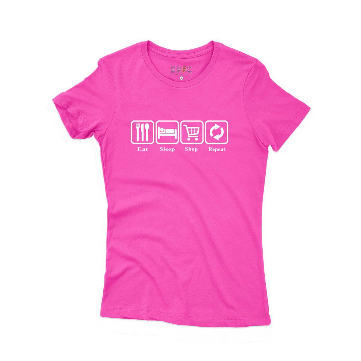 Epic Label Tshirt Eat Sleep Shop Repeat T-Shirt Pour Femme