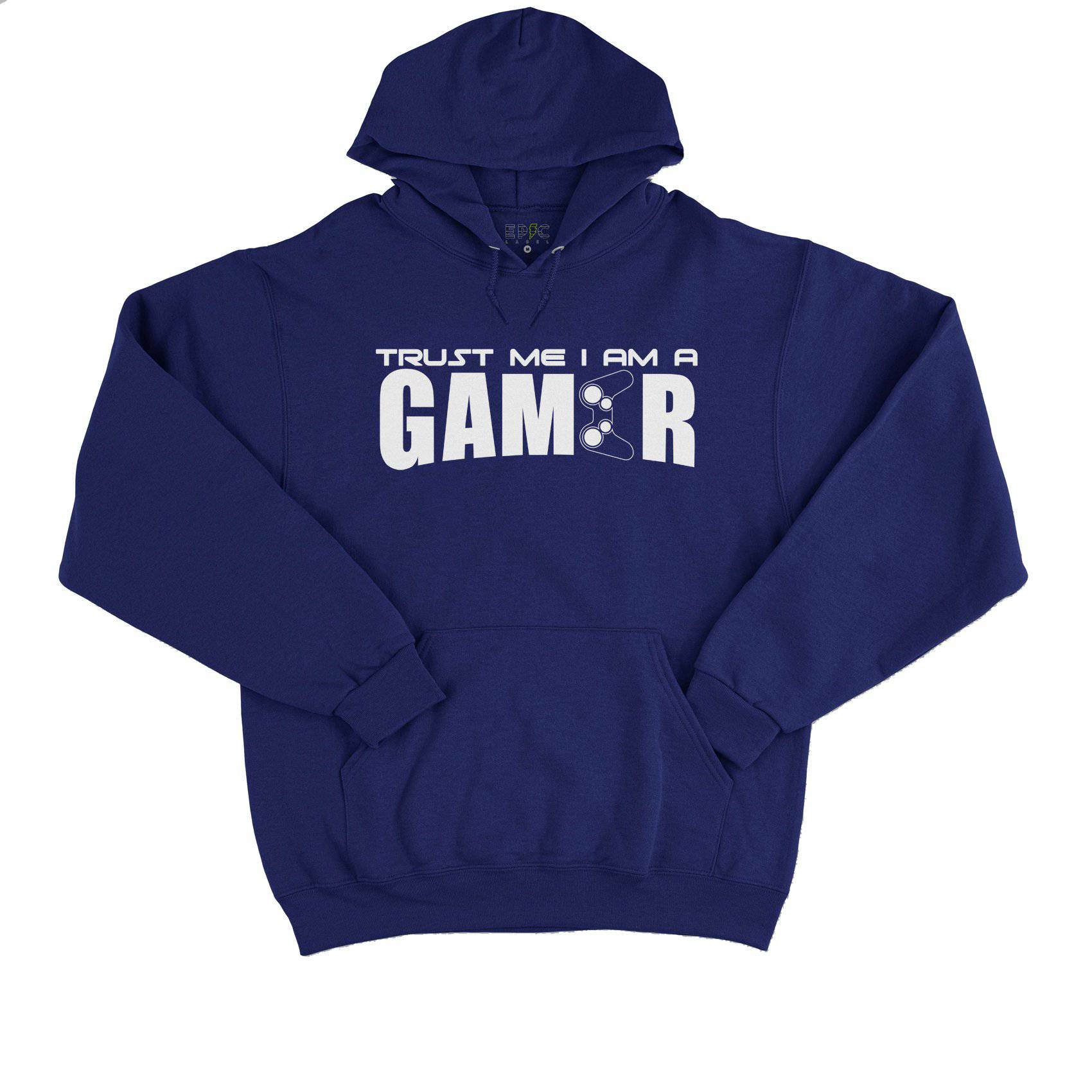Epic Label Tshirt TRUST ME I AM A GAMER SWEAT À CAPUCHE POUR HOMME