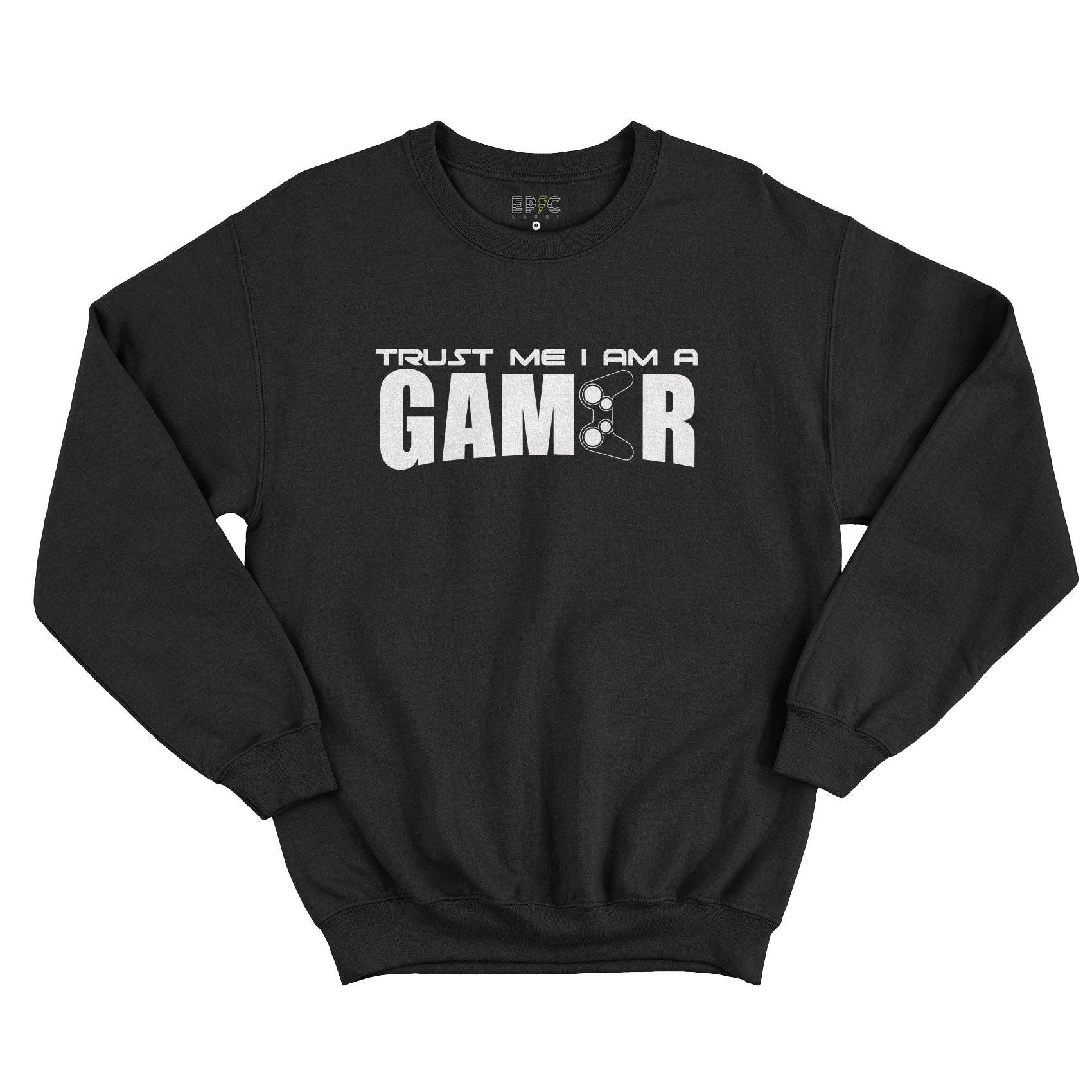 Epic Label Tshirt TRUST ME I AM A GAMER SWEAT POUR HOMME