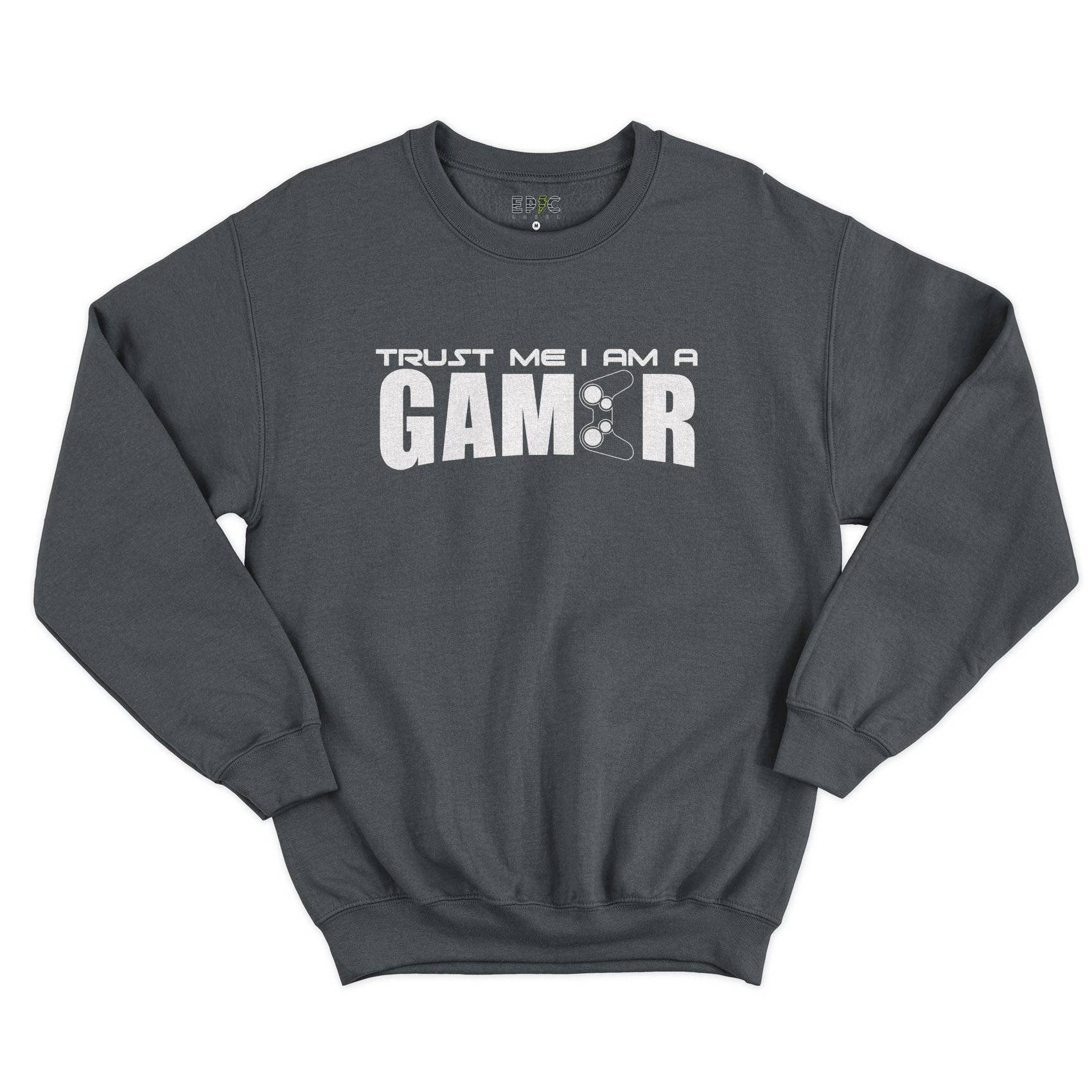 Epic Label Tshirt TRUST ME I AM A GAMER SWEAT POUR HOMME