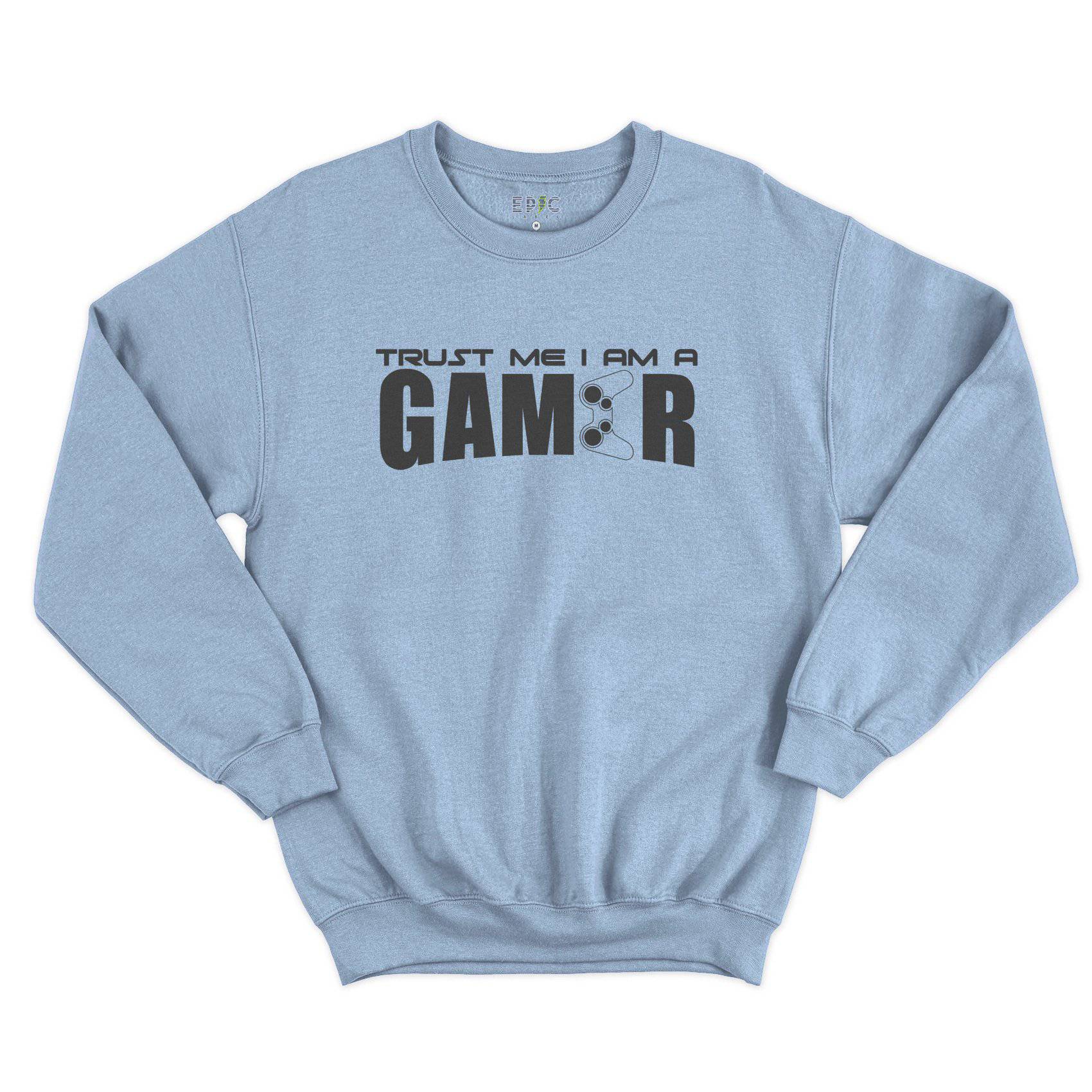 Epic Label Tshirt TRUST ME I AM A GAMER SWEAT POUR HOMME