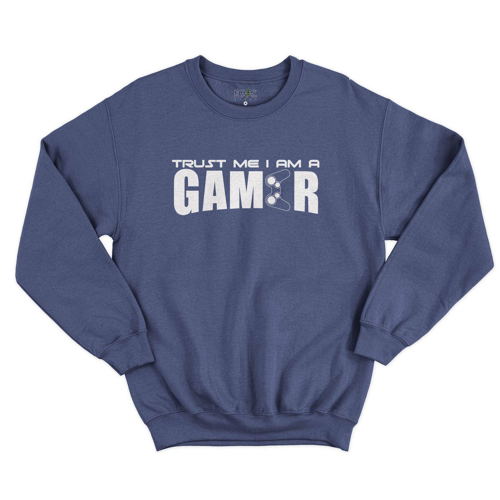 Epic Label Tshirt TRUST ME I AM A GAMER SWEAT POUR HOMME