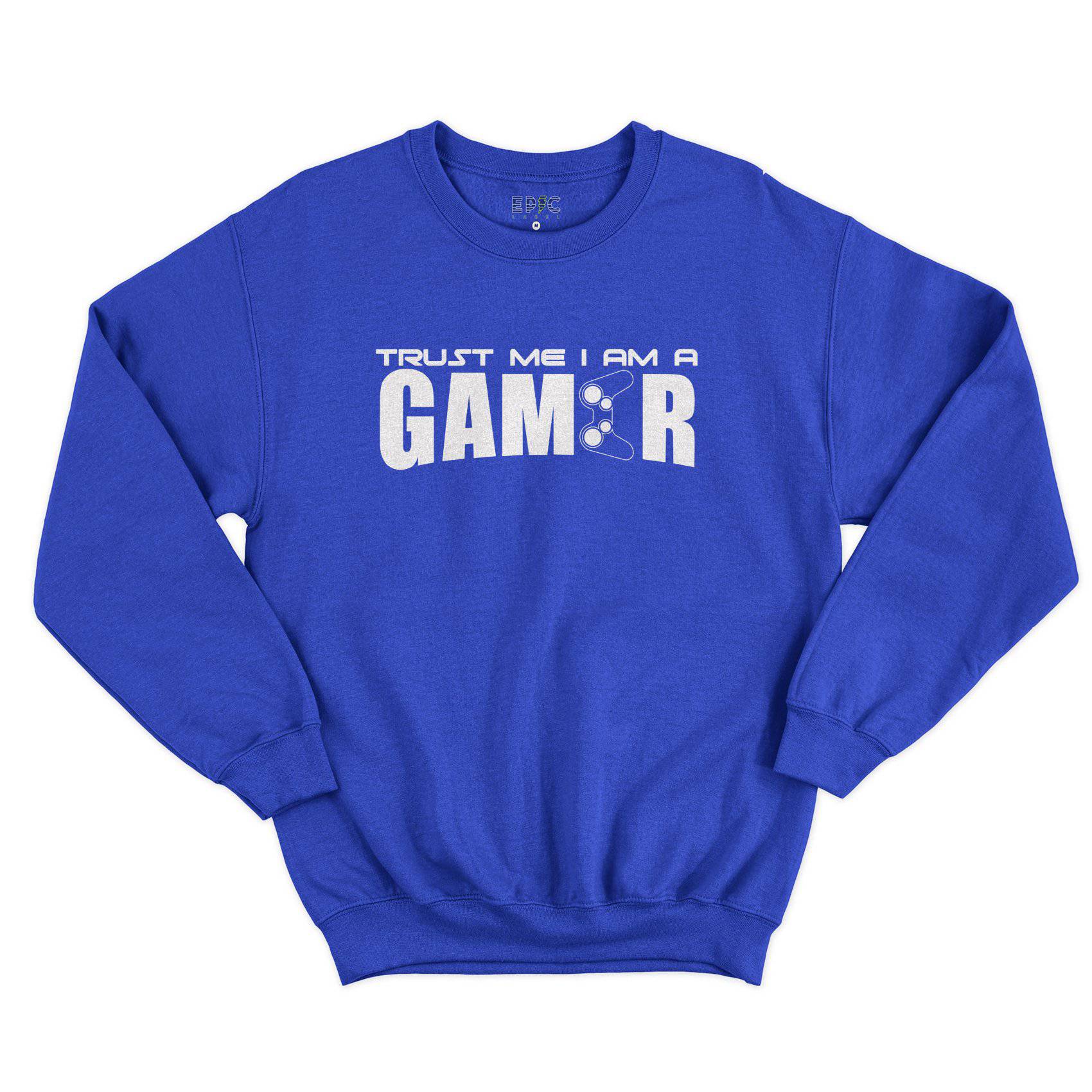 Epic Label Tshirt TRUST ME I AM A GAMER SWEAT POUR HOMME