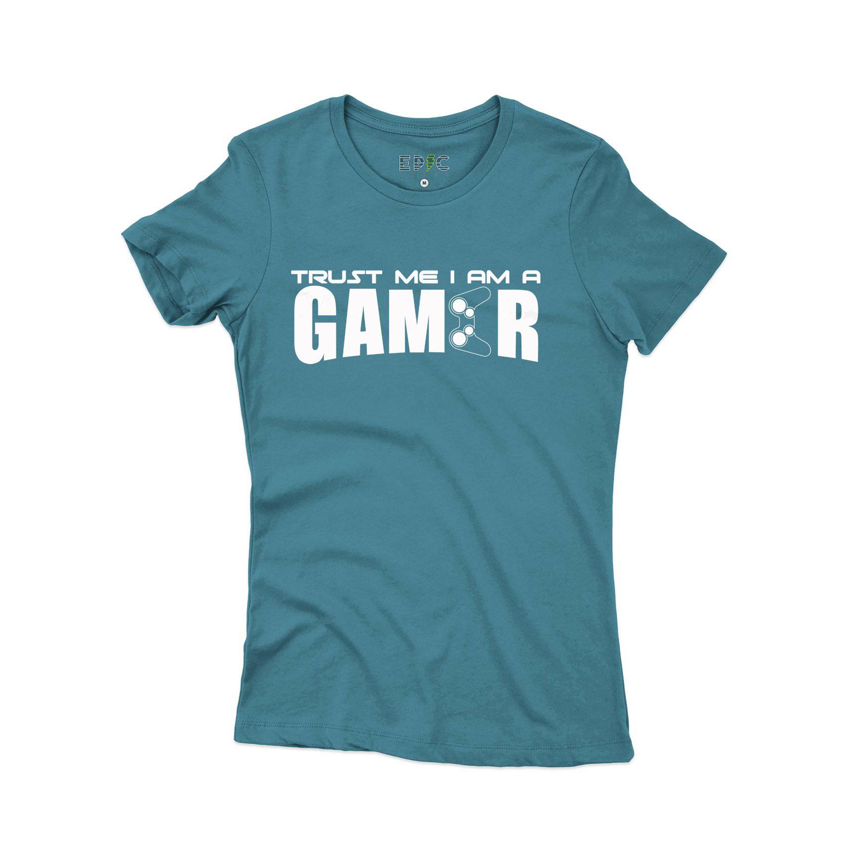 Epic Label Tshirt TRUST ME I AM A GAMER T-SHIRT FEMME