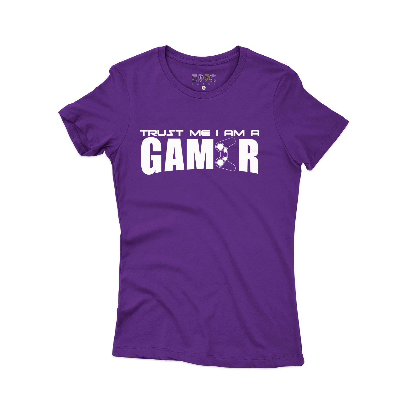 Epic Label Tshirt TRUST ME I AM A GAMER T-SHIRT FEMME