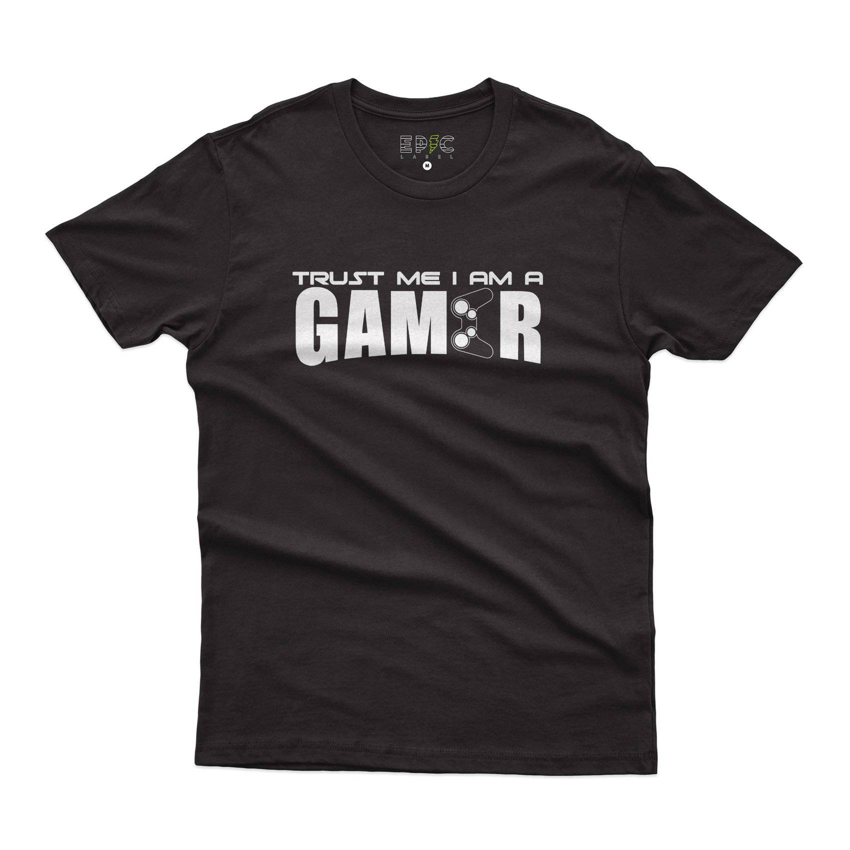 Epic Label Tshirt TRUST ME I AM A GAMER T-SHIRT POUR HOMME