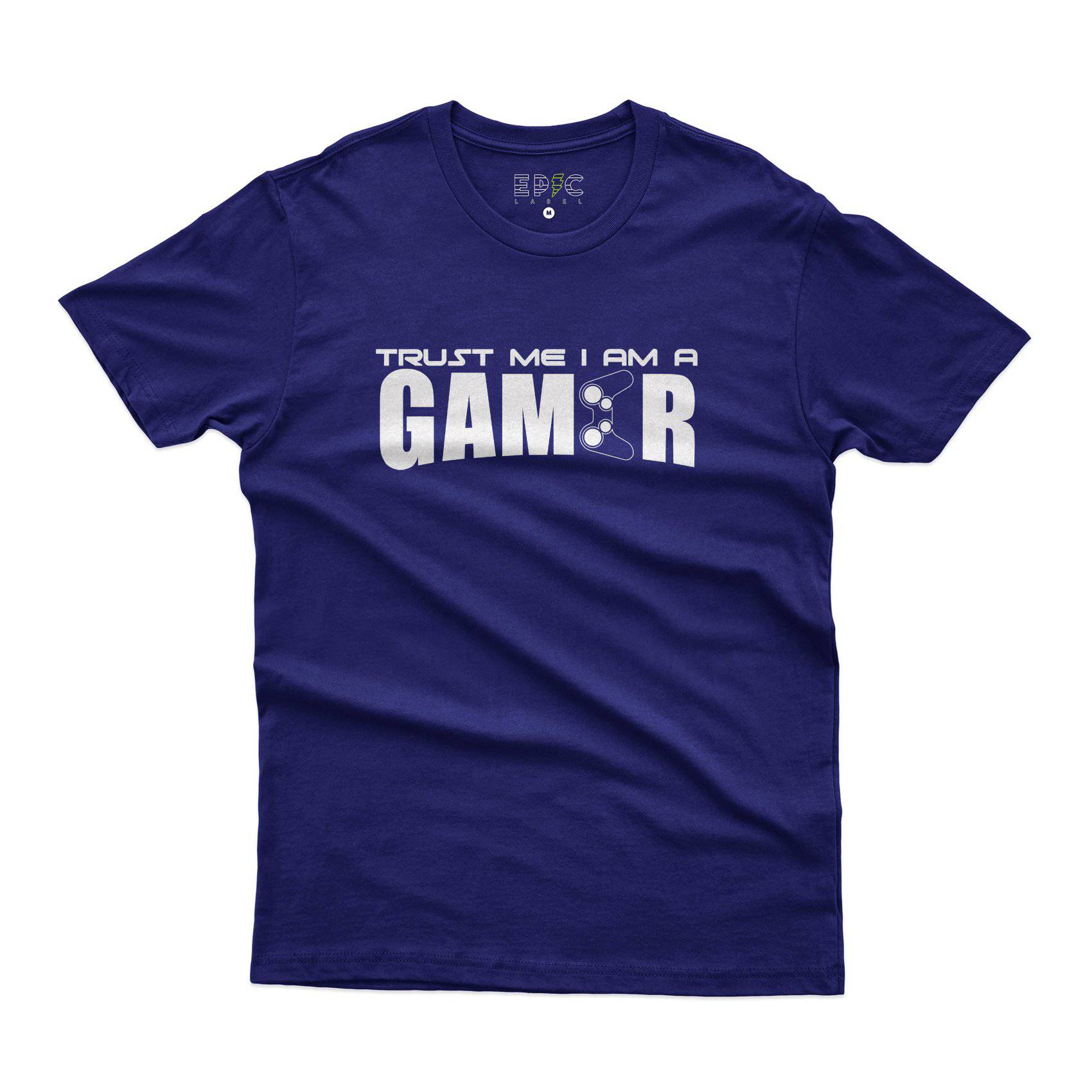 Epic Label Tshirt TRUST ME I AM A GAMER T-SHIRT POUR HOMME