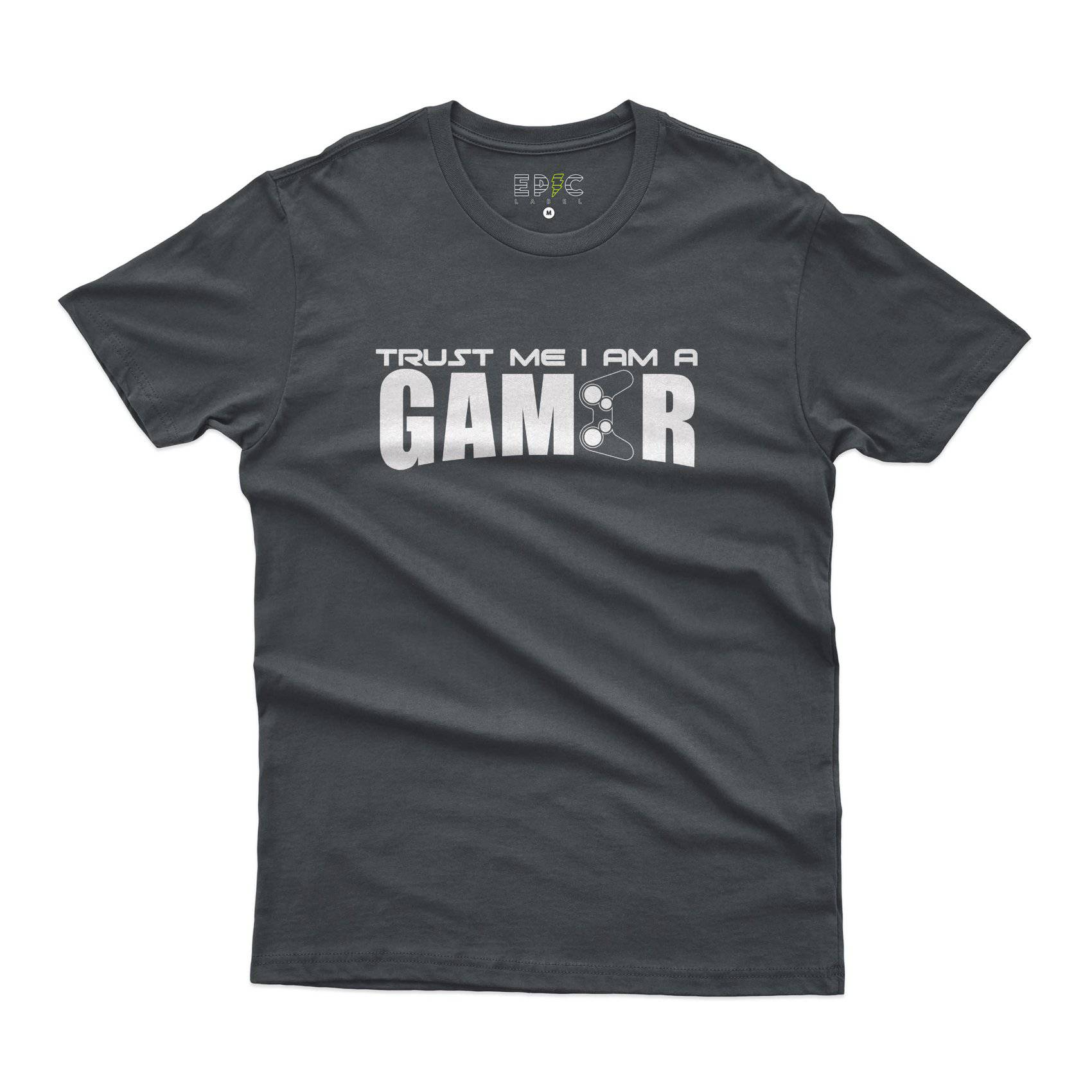 Epic Label Tshirt TRUST ME I AM A GAMER T-SHIRT POUR HOMME