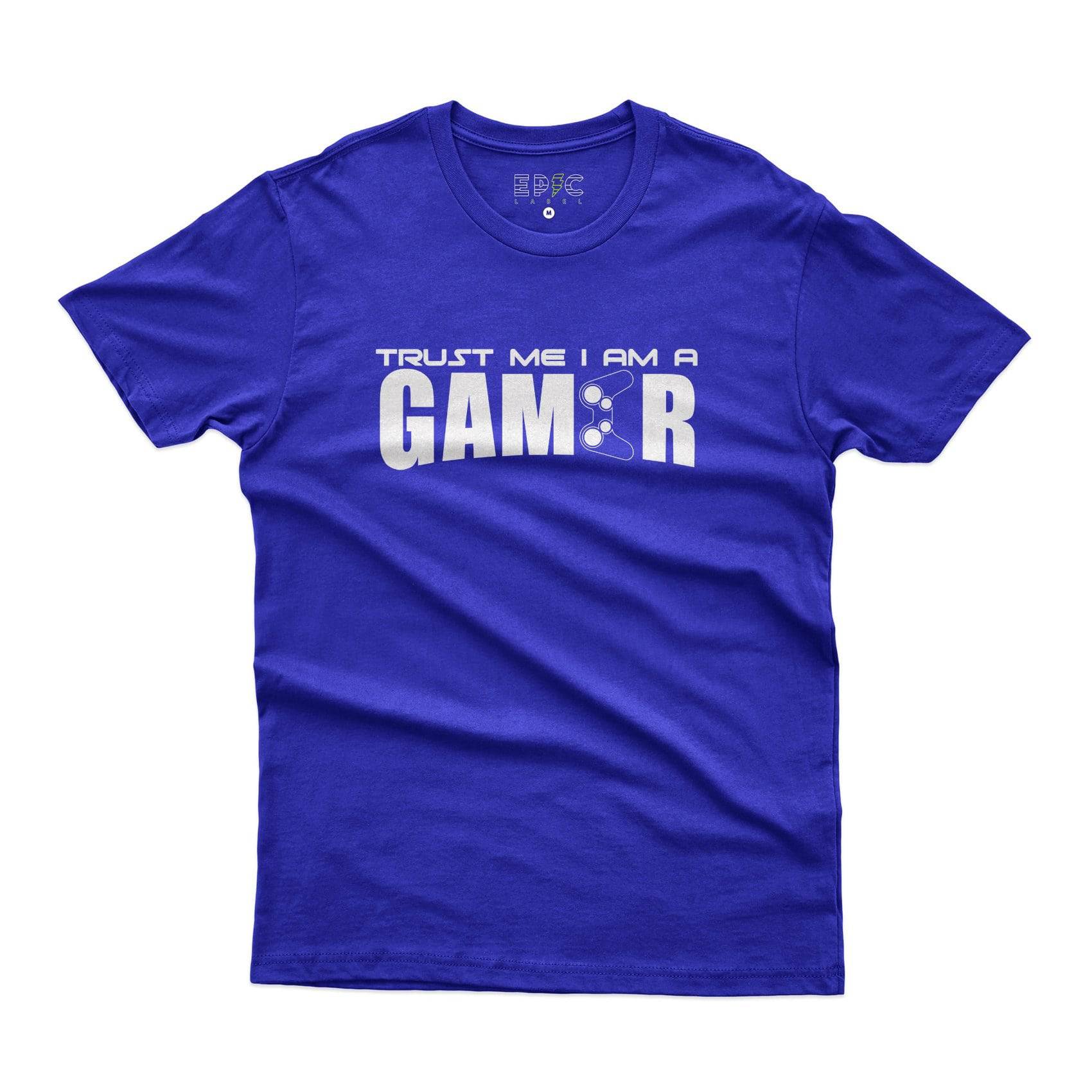 Epic Label Tshirt TRUST ME I AM A GAMER T-SHIRT POUR HOMME