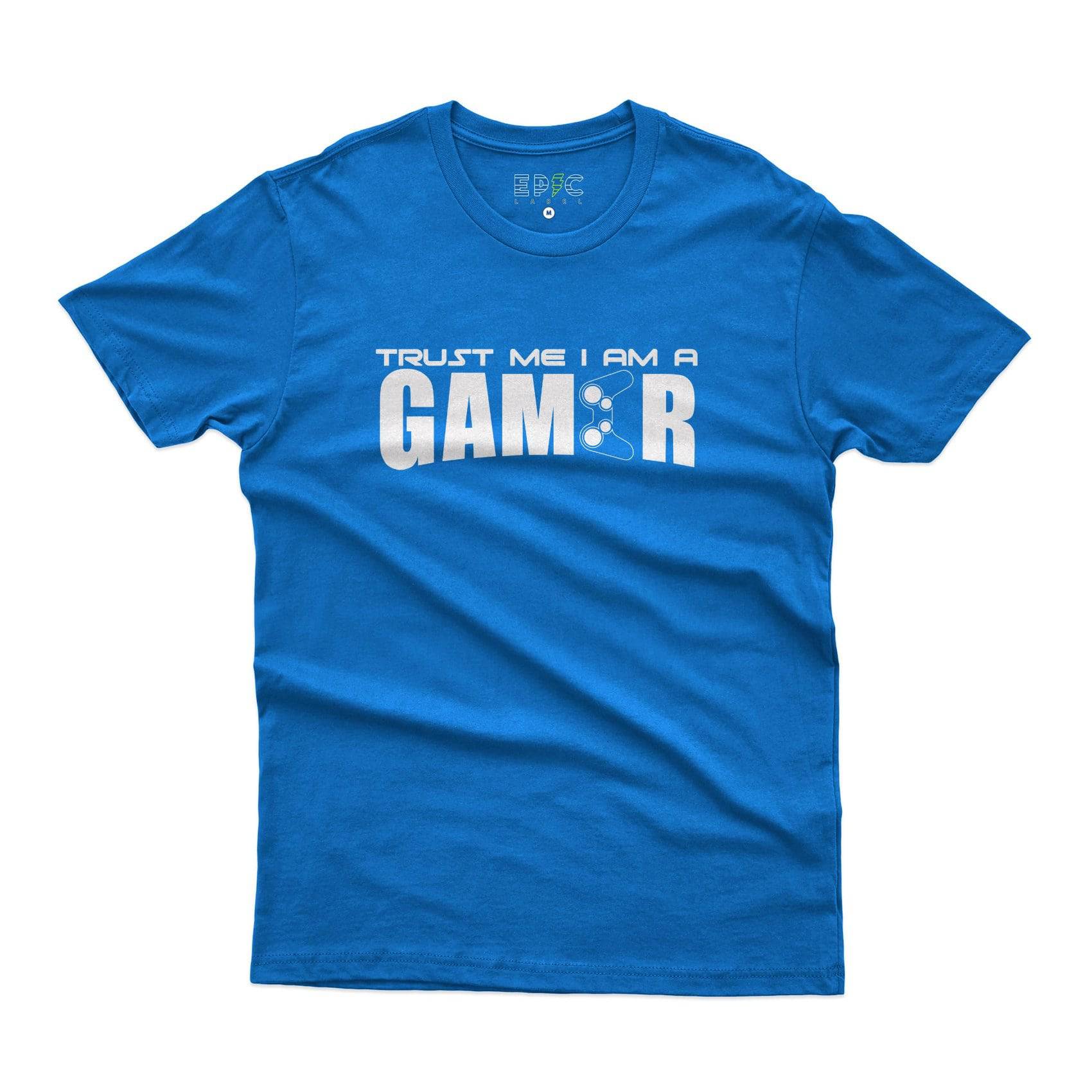 Epic Label Tshirt TRUST ME I AM A GAMER T-SHIRT POUR HOMME